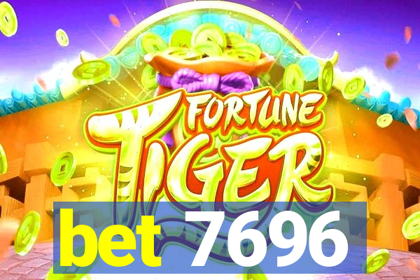 bet 7696